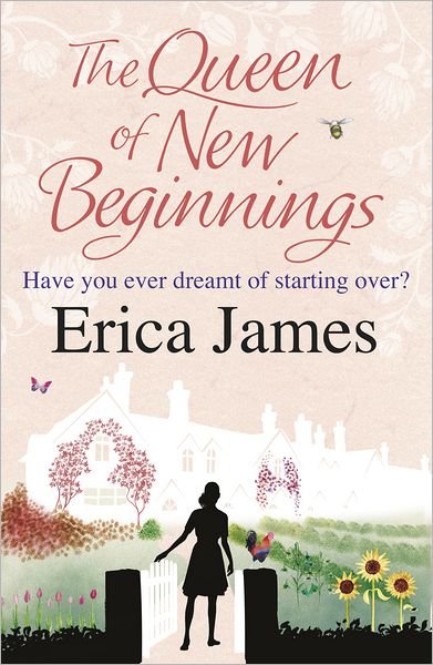 Cover for Erica James · The Queen of New Beginnings: A captivating story of following your dreams (Paperback Book) (2011)