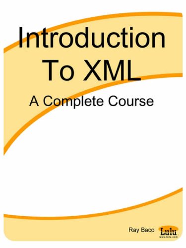 Cover for Ray Baco · Introduction to Xml: a Complete Course (Paperback Book) (2003)