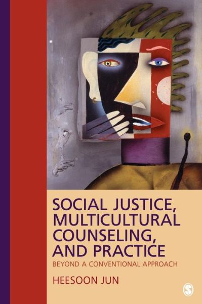 Cover for Heesoon Jun · Social Justice, Multicultural Counseling, and Practice: Beyond a Conventional Approach (Paperback Book) (2009)