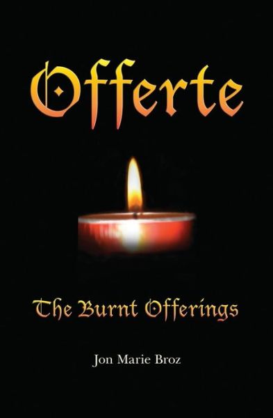 Cover for Jon Marie Broz · Offerte : The burnt offerings (Paperback Book) (2008)