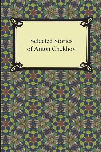 Cover for Anton Chekhov · Selected Stories of Anton Chekhov (Paperback Book) (2015)