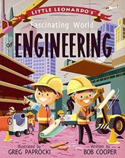 Cover for Bob Cooper · Little Leonardo's Fascinating World of Engineering - Little Leonardo's Fascinating World (Hardcover Book) (2018)