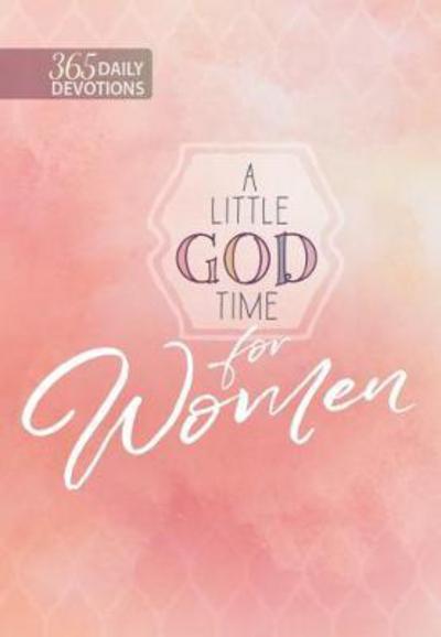 Cover for Broadstreet Publishing · A Little God Time for Women - 365 Daily Devotions (Paperback Book) (2018)