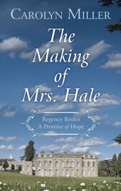 Cover for Carolyn Miller · The Making of Mrs. Hale (Hardcover Book) (2020)