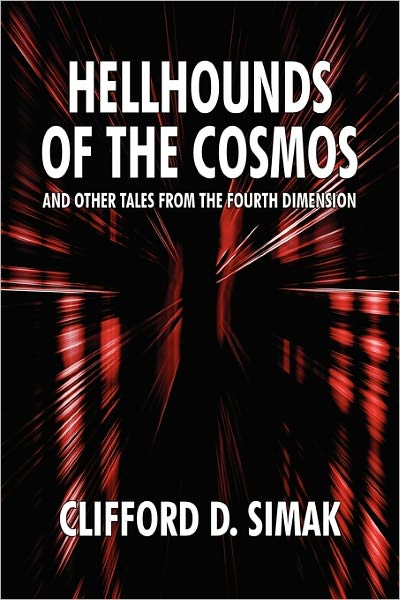 Cover for Clifford D Simak · Hellhounds of the Cosmos and Other Tales from the Fourth Dimension (Pocketbok) (2024)