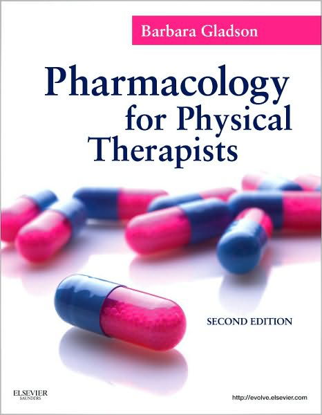 Cover for Gladson, Barbara (Director, Biopharma Education and Curriculum Development; Associate Professor of Pharmacology and Physiology, Professor of Physical Therapy, University of Medicine and Dentistry of New Jersey, Newark, NJ) · Pharmacology for Rehabilitation Professionals (Paperback Bog) (2010)