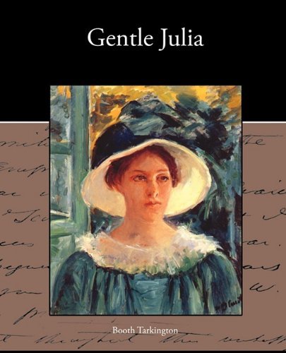 Cover for Booth Tarkington · Gentle Julia (Pocketbok) (2010)