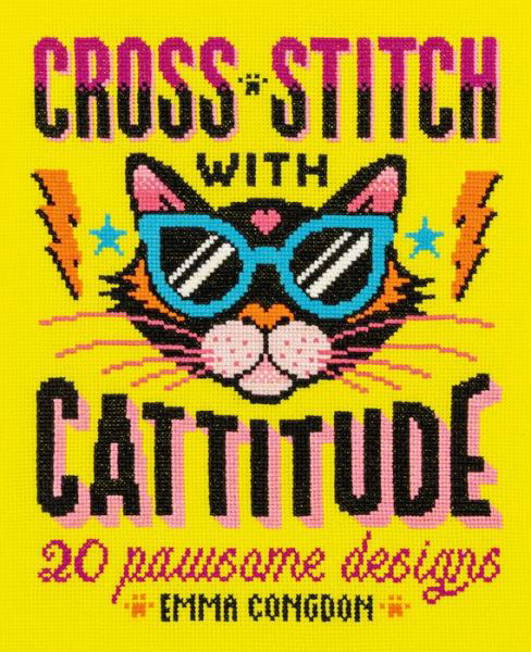 Cover for Congdon, Emma (Author) · Cross Stitch with Cattitude: 20 Pawsome Designs (Paperback Bog) (2023)