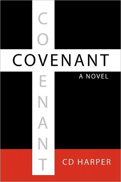 Covenant - CD Harper - Bøger - iUniverse - 9781450267571 - 3. januar 2011