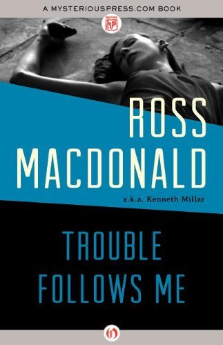 Cover for Ross Macdonald · Trouble Follows Me (Taschenbuch) [Reprint edition] (2013)