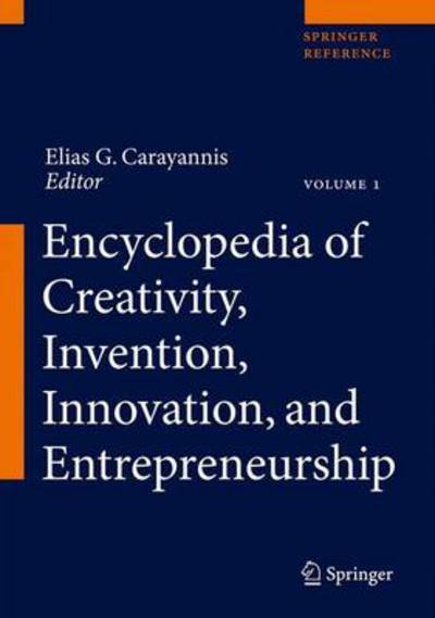 Cover for Carayannis, Elias G, Dr · Encyclopedia of Creativity, Invention, Innovation and Entrepreneurship (Hardcover Book) [2013 edition] (2013)