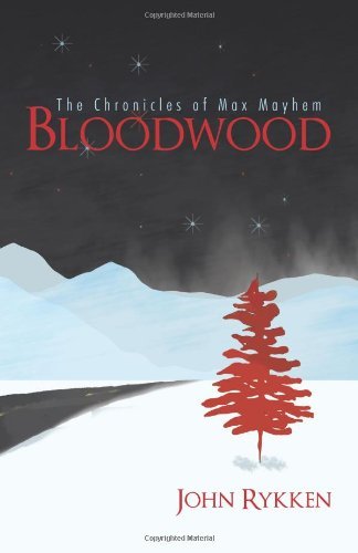 Cover for John Rykken · Bloodwood: the Chronicles of Max Mayhem (Paperback Book) (2011)