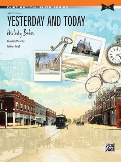 Cover for Melody Bober · Yesterday And Today (piano duet suite) (Book) (2015)