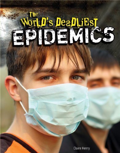 Cover for Claire Henry · The World's Deadliest Epidemics (Hardcover Book) (2014)
