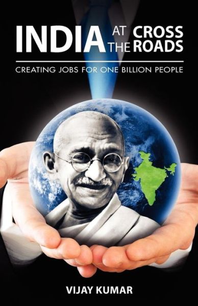 Cover for Vijay Kumar · India at the Crossroads: Creating Jobs for One Billion People (Taschenbuch) (2012)