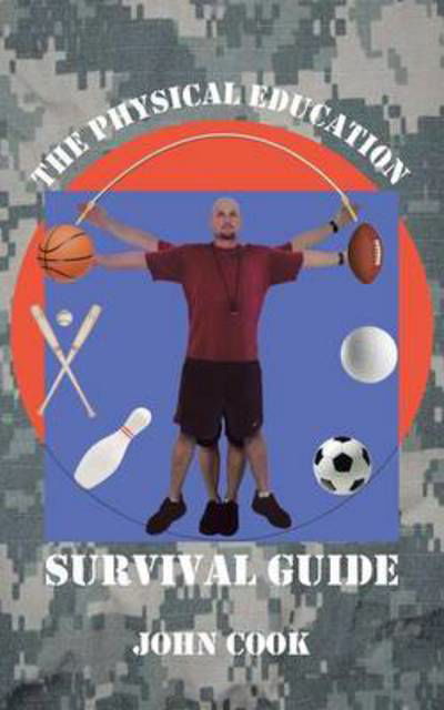 Cover for John Cook · The Physical Education Survival Guide (Paperback Bog) (2013)