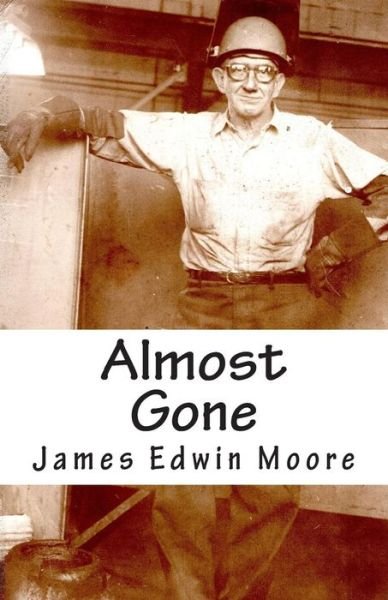 James Edwin Moore · Almost Gone (Taschenbuch) (2013)