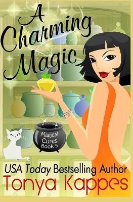 Cover for Tonya Kappes · A Charming Magic (Taschenbuch) (2013)