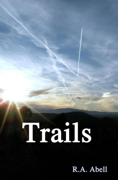 Cover for R a Abell · Trails (Paperback Bog) (2014)