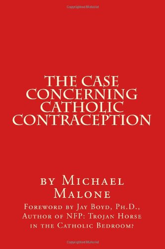 Cover for Michael Malone · The Case Concerning Catholic Contraception: a Position Paper (Pocketbok) (2014)