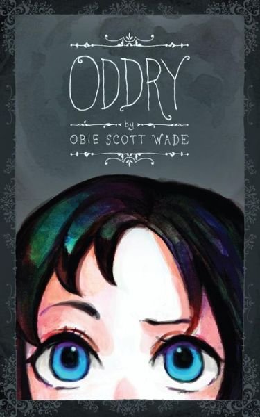Cover for Obie Scott Wade · Oddry (Pocketbok) (2014)