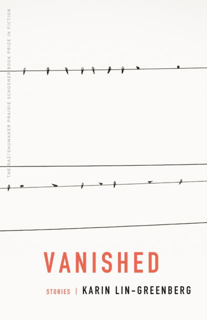 Cover for Karin Lin-Greenberg · Vanished: Stories - The Raz / Shumaker Prairie Schooner Book Prize in Fiction (Paperback Book) (2022)