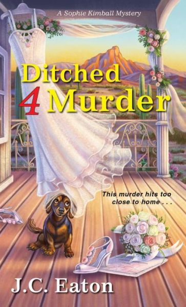 Cover for J.C. Eaton · Ditched 4 Murder - Sophie Kimball Mystery (Pocketbok) (2017)