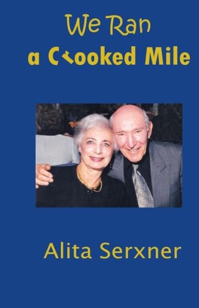 Cover for Ms Alita Serxner · We Ran a Crooked Mile (Pocketbok) (2014)