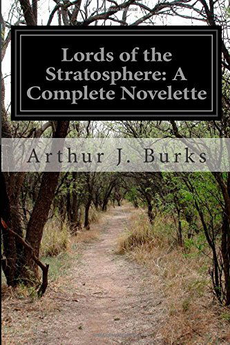 Cover for Arthur J. Burks · Lords of the Stratosphere: a Complete Novelette (Paperback Book) (2014)