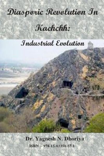 Cover for Yagnesh N Dhoriya · Diasporic Revolution In Kachchh (Taschenbuch) (2014)