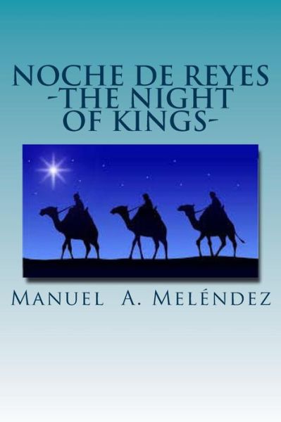 Cover for Manuel a Melendez · Noche De Reyes the Night of Kings? (Paperback Book) (2014)