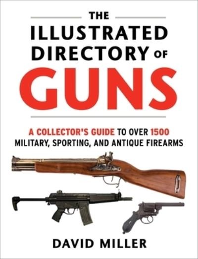 Cover for David Miller · The Illustrated Directory of Guns (Paperback Bog) (2022)