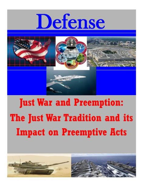 Cover for Usmc Command and Staff College · Just War and Preemption: the Just War Tradition and Its Impact on Preemptive Acts (Paperback Book) (2015)