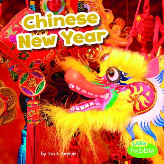 Cover for Lisa J Amstutz · Chinese New Year (Holidays Around the World) (Paperback Book) (2017)