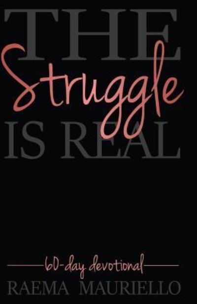 Cover for Raema Mauriello · The Struggle Is Real (Paperback Book) (2015)