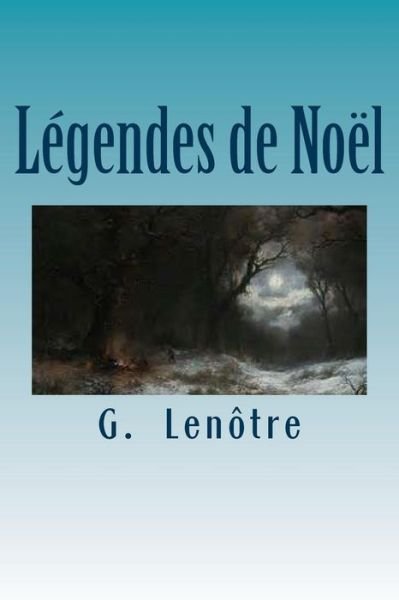Cover for G Lenotre · Legendes de Noel (Paperback Book) (2015)