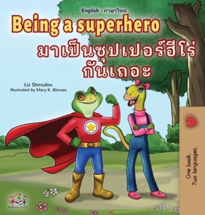 Cover for Liz Shmuilov · Being a Superhero (English Thai Children's Book) (Gebundenes Buch) (2021)