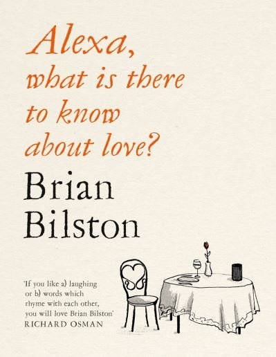 Cover for Brian Bilston · Alexa, what is there to know about love? (Pocketbok) (2022)