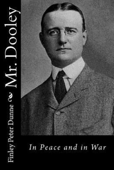 Cover for Finley Peter Dunne · Mr. Dooley (Paperback Book) (2016)