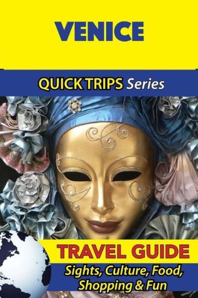 Venice Travel Guide - Sara Coleman - Bøger - Createspace Independent Publishing Platf - 9781533050571 - 2. maj 2016