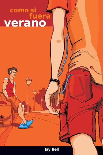 Cover for Jay Bell · Como si fuera verano (Paperback Book) (2016)
