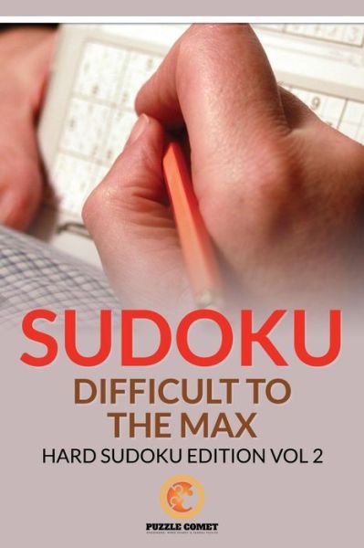 Cover for Puzzle Comet · Sudoku Difficult To The Max (Paperback Book) (2016)