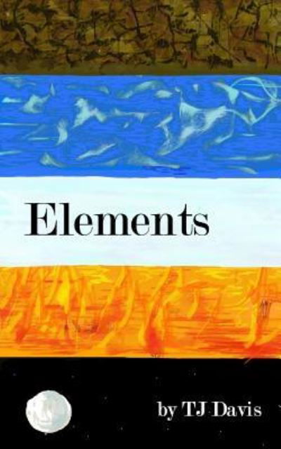 Cover for TJ Davis · Elements (Paperback Bog) (2016)