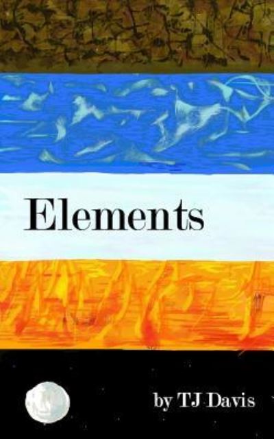 Cover for TJ Davis · Elements (Paperback Book) (2016)