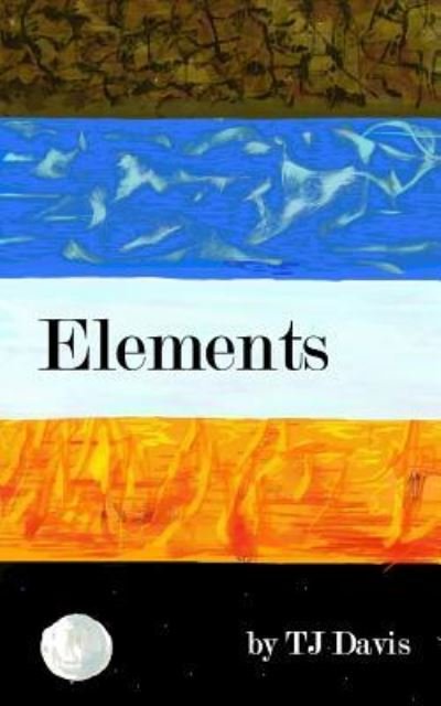 Cover for TJ Davis · Elements (Pocketbok) (2016)