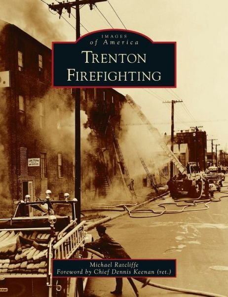 Cover for Michael Ratcliffe · Trenton Firefighting (Hardcover Book) (2021)