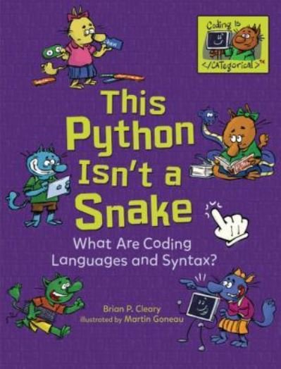 Cover for Brian P. Cleary · This Python Isn't a Snake What Are Coding Languages and Syntax? (Paperback Book) (2019)