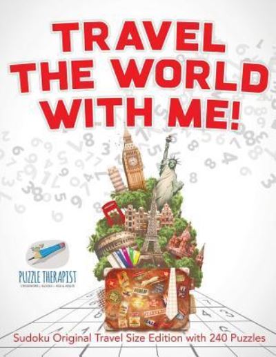 Cover for Puzzle Therapist · Travel The World with Me! Sudoku Original Travel Size Edition with 240 Puzzles (Paperback Book) (2017)