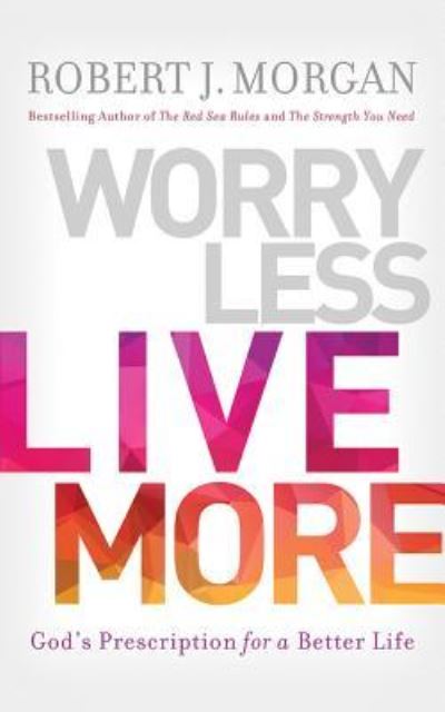 Cover for Robert J. Morgan · Worry Less, Live More (CD) (2017)