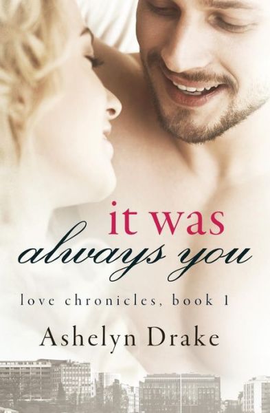 Cover for Ashelyn Drake · It Was Always You (Paperback Book) (2017)